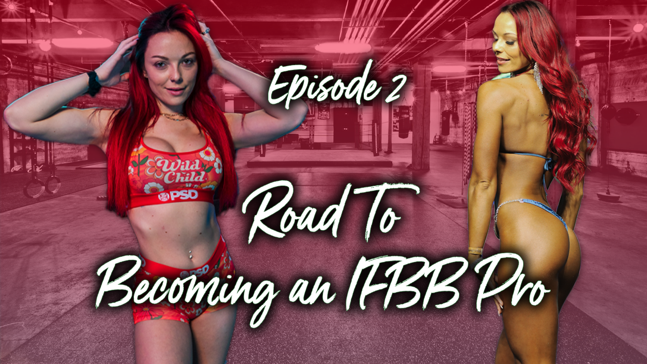 Road To Becoming An IFBB PRO Episode 2