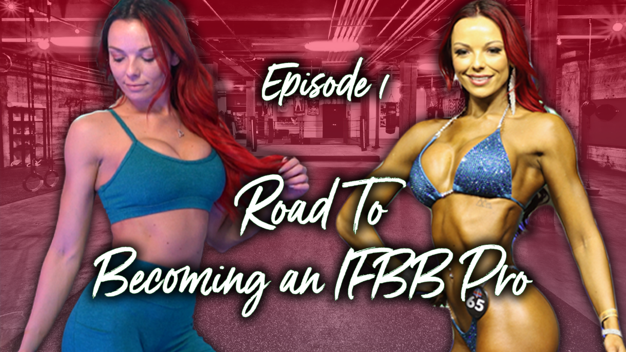 Road To Becoming An IFBB PRO Episode 1